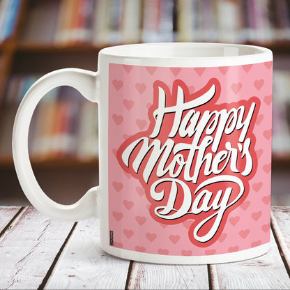 Happy Mothers Day I'm Proud Of You White Mug