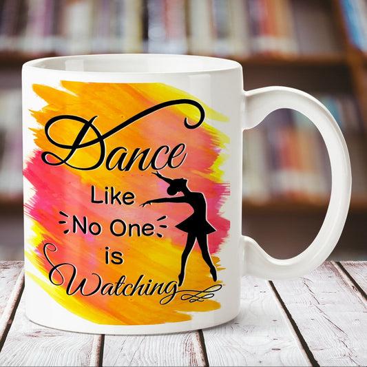 Dance Like No One Is Watching White Mug